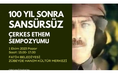Sansürsüz 'Çerkes Ethem Sempozyumu'